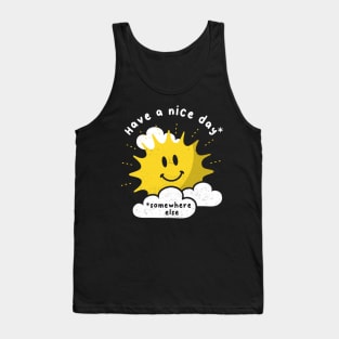 Funny Nice Day Joke, Sun Sarcasm, Positive Humor, Birthday Tank Top